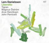 Lars Danielsson  (geb. 1958): Liberetto, CD