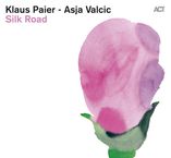 Klaus Paier &amp; Asja Valcic: Silk Road, CD