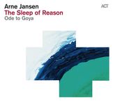 Arne Jansen: The Sleep Of Reason - Ode To Goya, CD