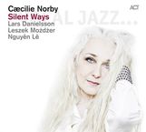Caecilie Norby (geb. 1964): Silent Ways, CD