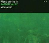Ramon Valle  (geb. 1964): Memorias - Piano Works IV, CD