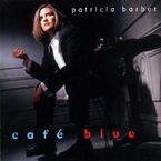 Patricia Barber: Cafe Blue (Limited Numbered Edition) (45 RPM) (remixed &amp; remastered), 2 LPs