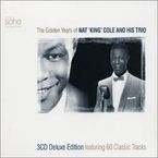 Nat 'King' Cole  (1919-1965): The Golden Years Of Nat King Cole, 3 CDs