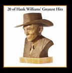 Hank Sr. Williams: 20 Greatest Hits, CD