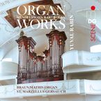 Felix Mendelssohn Bartholdy (1809-1847): Orgelwerke, SACD