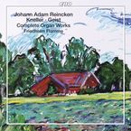 Johann Adam Reincken (1623-1722): Sämtliche Orgelwerke, SACD