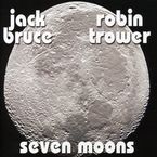 Jack Bruce & Robin Trower: Seven Moons, CD