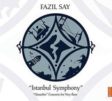 Fazil Say (geb. 1970): Istanbul Symphony, CD