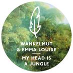 Wankelmut & Emma Louise: My Head Is A Jungle, Single 12