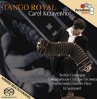 Carel Kraayenhof - Tango Royal, SACD