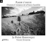 Plaisir D'Amour- Lieder &amp; Romanzen aus dem alten Frankreich, CD