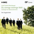 Joseph Rheinberger (1839-1901): Gesänge für Männerstimmen -