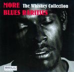 More Blues Rarities - The Whiskey Collection, CD