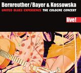 United Blues Experience  (Bernreuther Bayer &amp; Kossowska): The Cologne Concert - signiert, CD