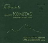 Komitas (1869-1935): Armenische und Deutsche Lieder, SACD