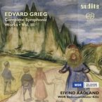 Edvard Grieg (1843-1907): Sämtliche Orchesterwerke Vol.3, SACD