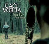 Caci Vorba: Tajno Biav: Secret Marriage, CD