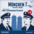 G. Rag Y Los Hermanos Patchekos: Heiter bis tödlich - München 7 Vol. 3, CD