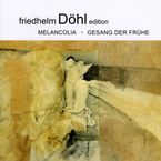 Friedhelm Döhl (geb. 1936): Gesang der Frühe für Orchester, CD