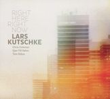 Lars Kutschke: Right Here,Right Now, CD