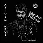 Calvin Keys: Proceed With Caution!, CD