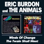 Eric Burdon & The Animals: Winds Of Change / The Twain Shall Meet, CD