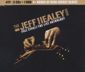 Jeff Healey  (Blues): Full Circle: The Live Anthology (3CD + DVD), 3 CDs