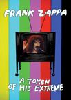 Frank Zappa: A Token Of His Extreme, DVD