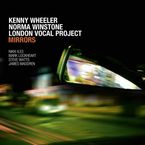 Kenny Wheeler  (geb. 1930): Mirrors (Feat. London Vocal Project), CD