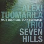 Alexi Tuomarila Trio: Seven Hills, CD