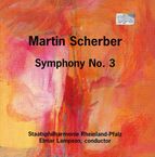 Martin Scherber (1907-1974): Symphonie Nr.3, CD