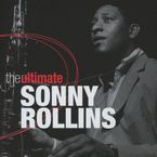 Sonny Rollins  (geb. 1930): The Ultimate, 2 CDs