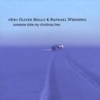 Oliver Mally: Someone Stole My Christmas..., CD