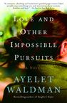 Ayelet Waldman: Love and Other Impossible Pursuits, Buch