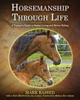 Mark Rashid: Horsemanship Through Life: A Trainer's Guide to Better Living and Better Riding, Buch