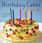 Annie Rigg: Birthday Cakes for Kids, Buch