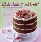 Annie Rigg: Make, Bake & Celebrate!, Buch