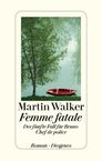 Martin Walker: Femme fatale, Buch