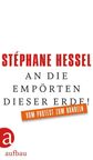 Stéphane Hessel: An die Empörten dieser Erde!, Buch
