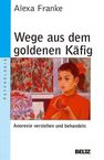 Alexa Franke: Wege aus dem goldenen Käfig, Buch