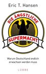 Eric T. Hansen: Die ängstliche Supermacht, Buch