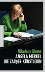 Nikolaus Blome: Angela Merkel - Die Zauder-Künstlerin, Buch