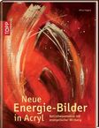 Alice Rögele: Neue Energiebilder in Acryl, Buch