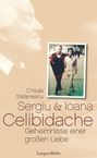 Crisula Stefanescu: Sergiu & Ioana Celibidache, Buch