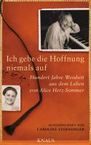Caroline Stoessinger: Ich gebe die Hoffnung niemals auf, Buch