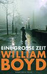 William Boyd: Eine große Zeit, Buch