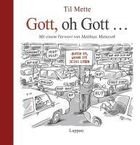 Til Mette: Gott, oh Gott..., Buch