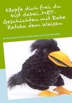 Sabine Krusel: Klopfe dich frei, du bist dabei....MET-Geschichten mit Rabe Ratzka dem Weisen, Buch