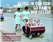 Manfred Beier: Alltag in der DDR: So haben wir gelebt, Buch