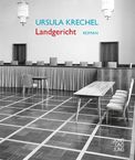 Ursula Krechel: Landgericht, Buch